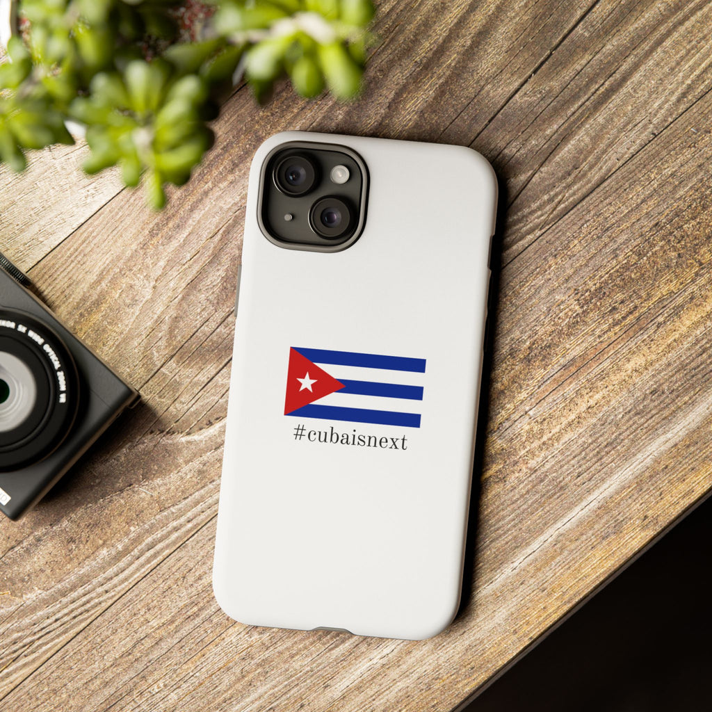 Cuba Is Next Flag Phone Case — #cubaisnext Protective Tough Phone Cover