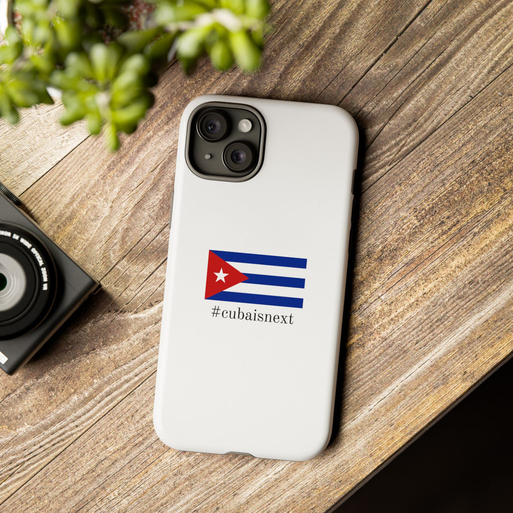 Cuba Is Next Flag Phone Case — #cubaisnext Protective Tough Phone Cover