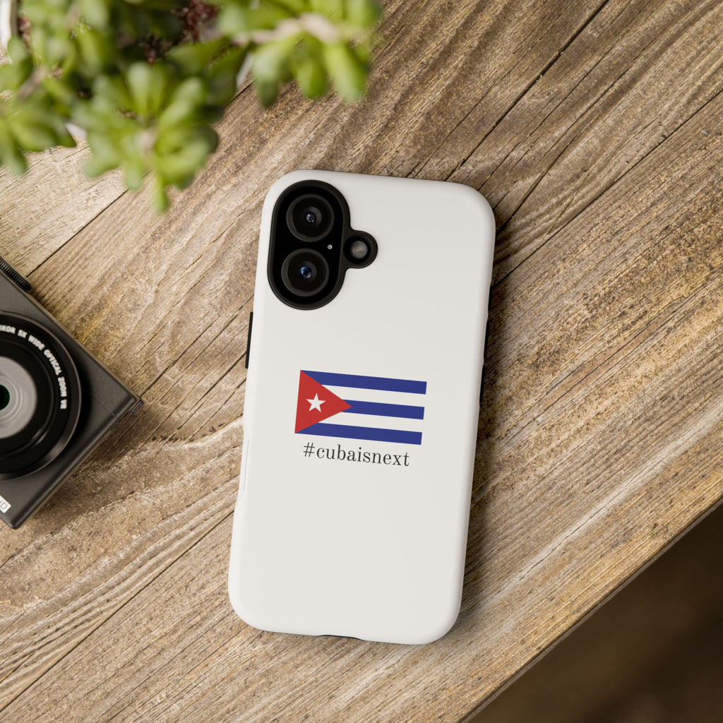 Cuba Is Next Flag Phone Case — #cubaisnext Protective Tough Phone Cover