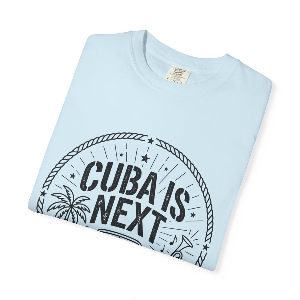 Cuba Is Next T-Shirt